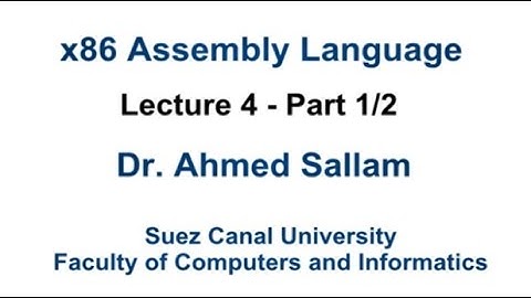x86 Assembly Language - لغة التجميع - Lecture 4 Part 1\2