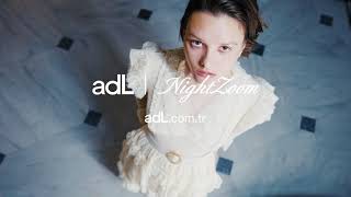 adL | Night Zoom Spring Summer 22'