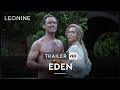 Eden Trailer Deutsch German FSK 12 Ab 03 04 Im Kino Eden Trailer Deutsch German FSK 12 Ab 03 04 Im Kino