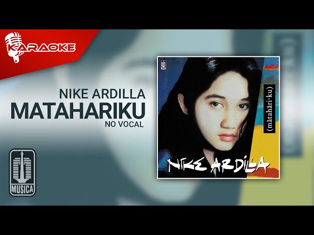 Nike Ardilla - Matahariku (Official Karaoke Video) | No Vocal class=