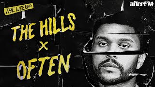 The Weeknd - The Hills X Often Mashup