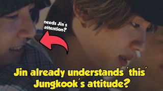 Jungkook was moody in front of Jin. Only in front of Jin was his behavior understandable, why?