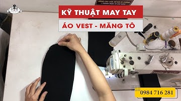 #31 HƯỚNG DẪN KỸ THUẬT CHI TIẾT MAY TAY ÁO VEST - MĂNG TÔ | DẠY CẮT MAY THỦY VÀ MỐT