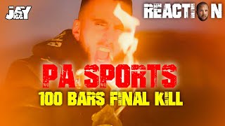 PA SPORTS - 100 BARS FINAL KILL I REACTION