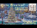 Elvis Presley - If Every Day Was Like Christmas - From First Take to the Master