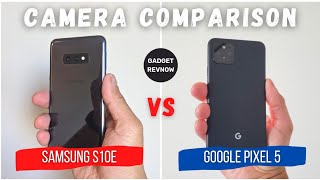 Samsung S10e vs Pixel 5 camera comparison! Who will win?