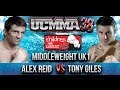 UCMMA 38 Alex Reid v Tony Giles fight