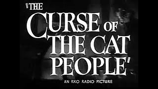 The Curse Of The Cat People 1944 Trailer The Curse Of The Cat People 1944 Trailer