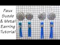 Polymer Clay Project: Faux Suede & Metal Earring Tutorial