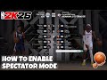 How to ENABLE SPECTATOR MODE IN NBA 2k26 Quick Play How to ENABLE SPECTATOR MODE IN NBA 2k26 Quick Play