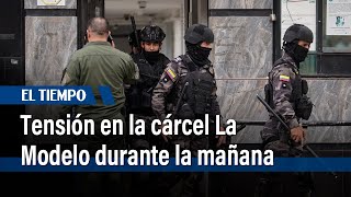 Tensión esta mañana en cárcel La Modelo, tras el asesinato del director | El Tiempo