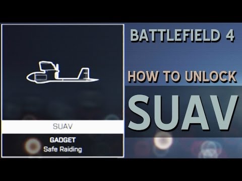 How to unlock suav     forums   battlelog  battlefield 4