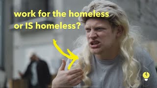 Does This Guy REALLY Work for the Homeless??