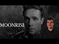 You Need to Watch MOONRISE
