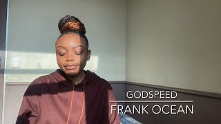 Godspeed - Frank Ocean | cover