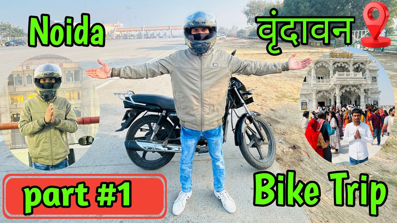 Noida To Mathura & Vrindavan By Splendor || 2025