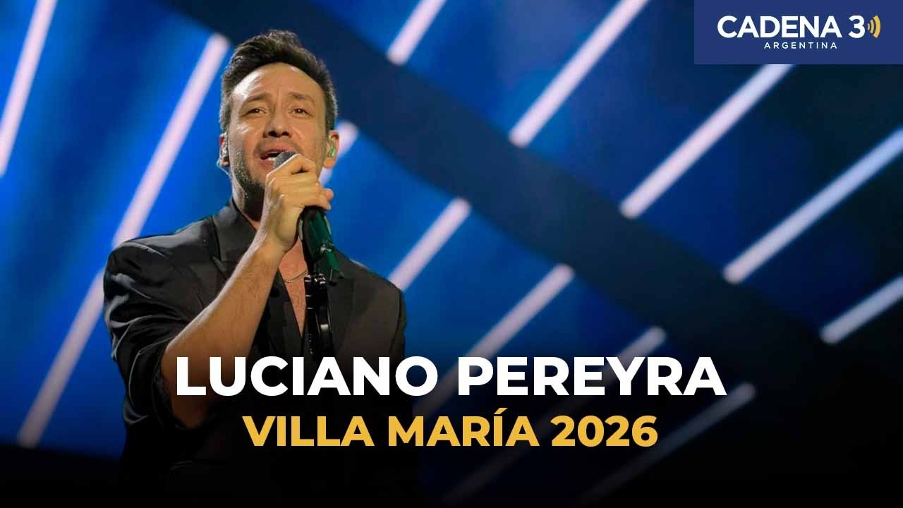 LUCIANO PEREYRA ENLOQUECIÓ A VILLA MARÍA ❤️ Show completo en el Festival de Peñas 2026 | Cadena 3