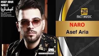 Asef Aria - Naro | NEW SONG | آصف آریا - نرو