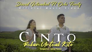 Ovhi Firsty feat David Iztambul - Cinto Bukan Untuak Kito [Official Music Video]