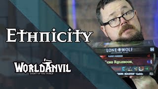 World Building: Why Ethnicity is a Powerful Addition  - World Anvil Series