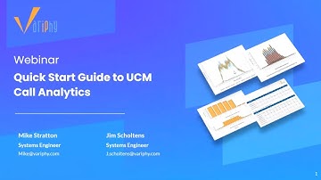 Variphy Webinar: Quick Start Guide to UCM Call Analytics
