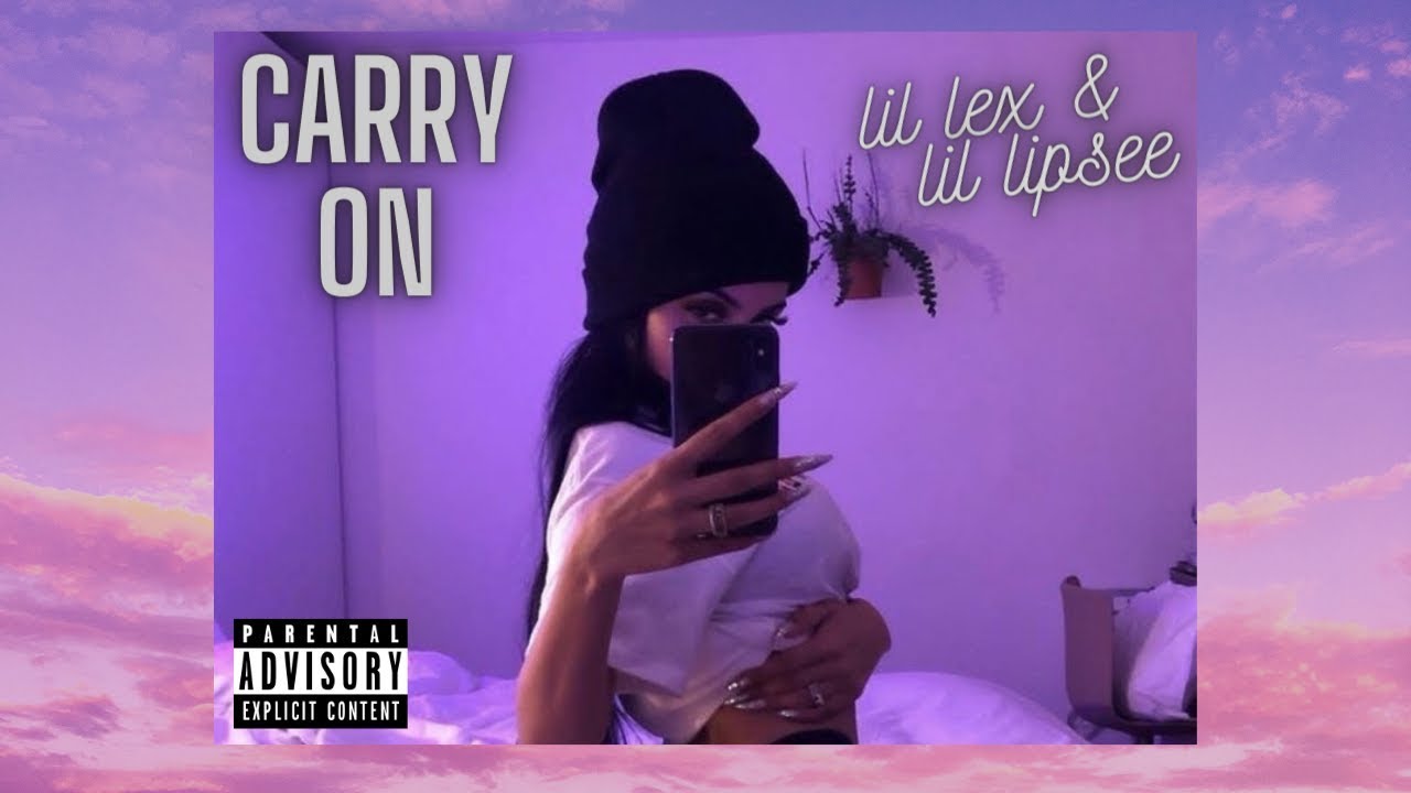 lil-lex-carry-on-feat-lil-lipsee-valious-youtube
