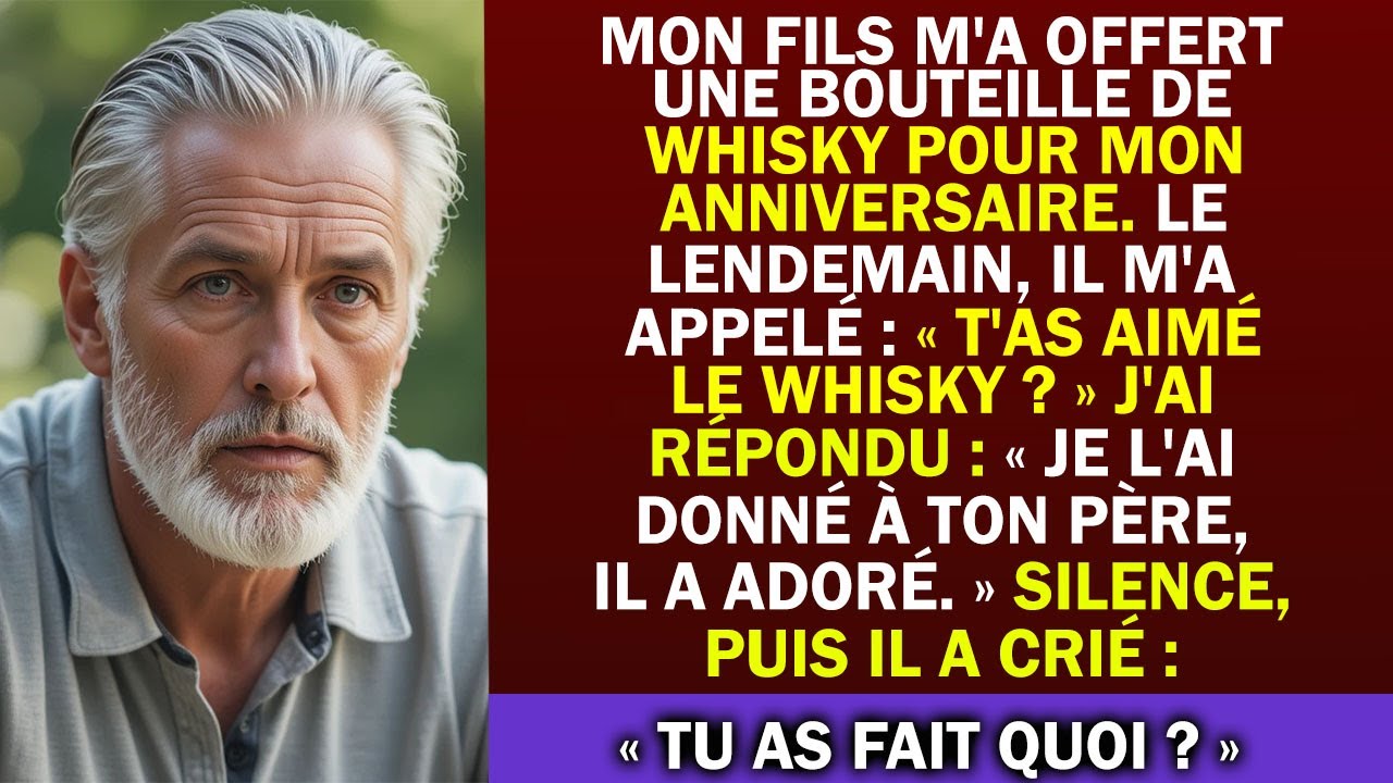 Mon fils m’offre du whisky pour mon anniversaire, mais je l’ai donné à son beau-père et…