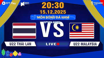 Trực Tiếp Bóng Đá | U22 Thái Lan - U22 Malaysia | Trực Tiếp Bóng Đá Nam Hôm Nay | SEA GAMES 33