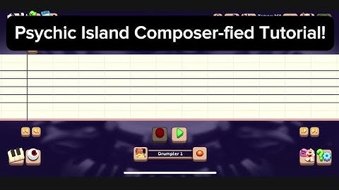 My Singing Monsters Psychic Island Composer-fied Tutorial!