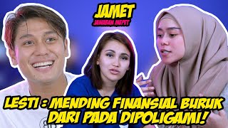 LESTI OGAH DI POLIGAMI!! - JAMET!