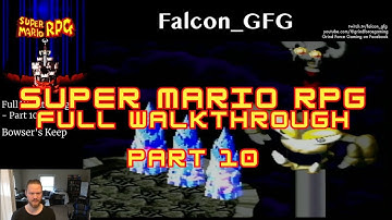 Super Mario RPG Full Walkthrough - Part 10 (All Sidequests!) - Retro Games with Falcon!