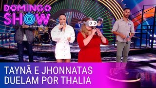 Taynã e Jhonnatas chegam à rodada final e batalham por Thalia