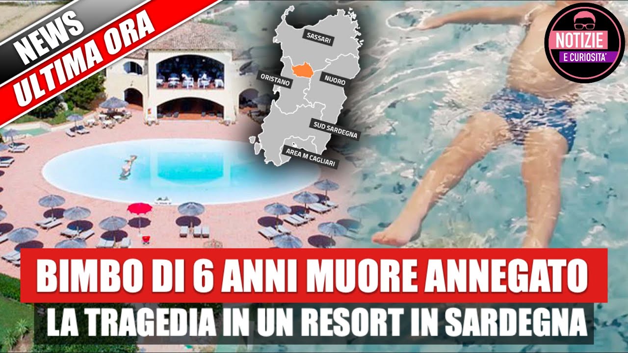 BIMBO DI 6 ANNI MUORE ANNEGATO: LA TRAGEDIA IN UN RESORT IN SARDEGNA