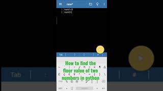 How to take floor value in python or find floor value of two numbers