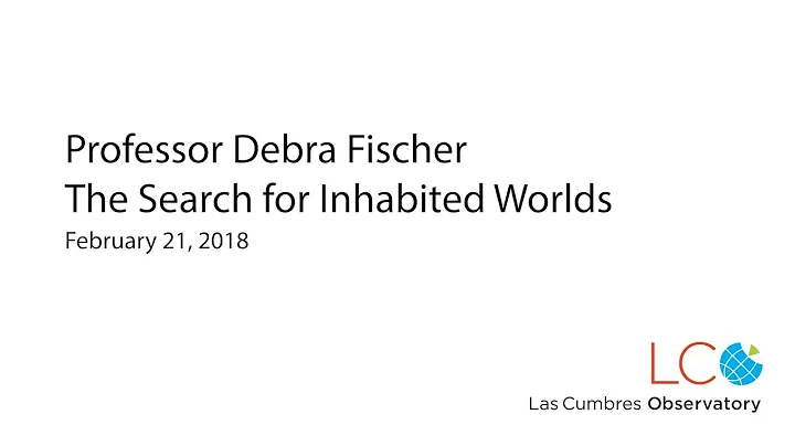 Debra Fischer, The Search for Inhabited Worlds
