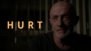 Mike Ehrmantraut - Hurt