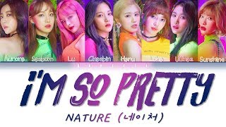 NATURE (네이처) - 'I'm So Pretty (내가 좀 예뻐)' (Color Coded Lyrics Eng/Rom/Han/가사)