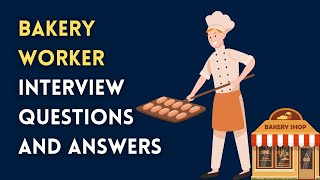 Bakery Worker Interview Questions And Answers