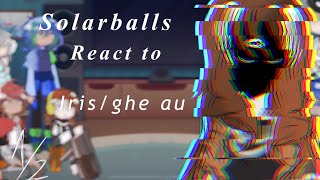 [X2]Solarballs react to..The Iris/ghe au - 1/2 parts 
