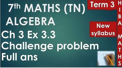 7th maths term 3 chapter 3 exercise 3.3 challenge problems full answers tn samacheer hiba maths