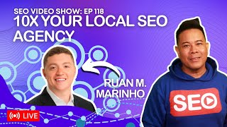 Ruan M. Marinho 📍 How to 10x your Local SEO Agency