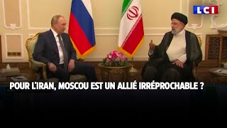 Pour l'Iran, Moscou est un allié irréprochable ?