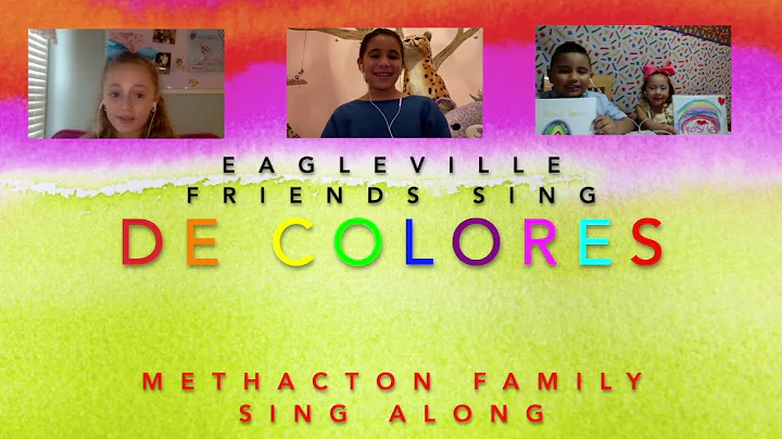 Eagleville Friends Sing "De Colores"