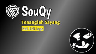 SouQy - Tenanglah Sayang