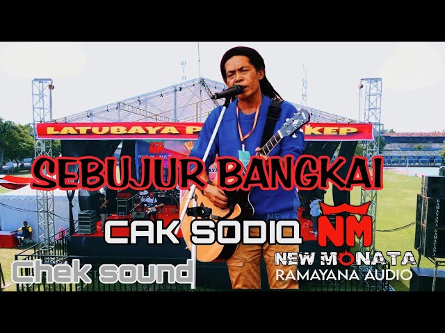 SEBUJUR BANGKAI Cak SODIQ New Monata Ft Ramayana Audio |chek sound class=