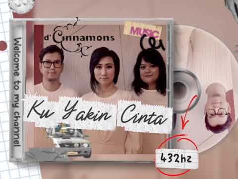 Ku Yakin Cinta - D'cinnamons | 432hz