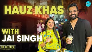 Hauz Khas Tour With Jai Singh: India’s Greatest Storyteller | Tere Gully Mein | Ep 85 | Curly Tales