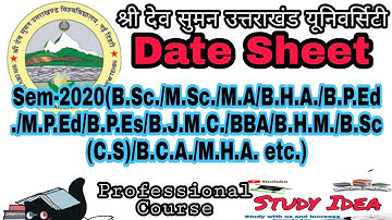 sre Dev suman university Exam date Sheet B.Sc./M.Sc./M.A/B.H.A./B.P.Ed./M.P.Ed/B.P.Es/ Professional