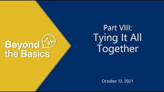 Beyond the Basics OE9 Webinar: Part VIII Tying It All Together