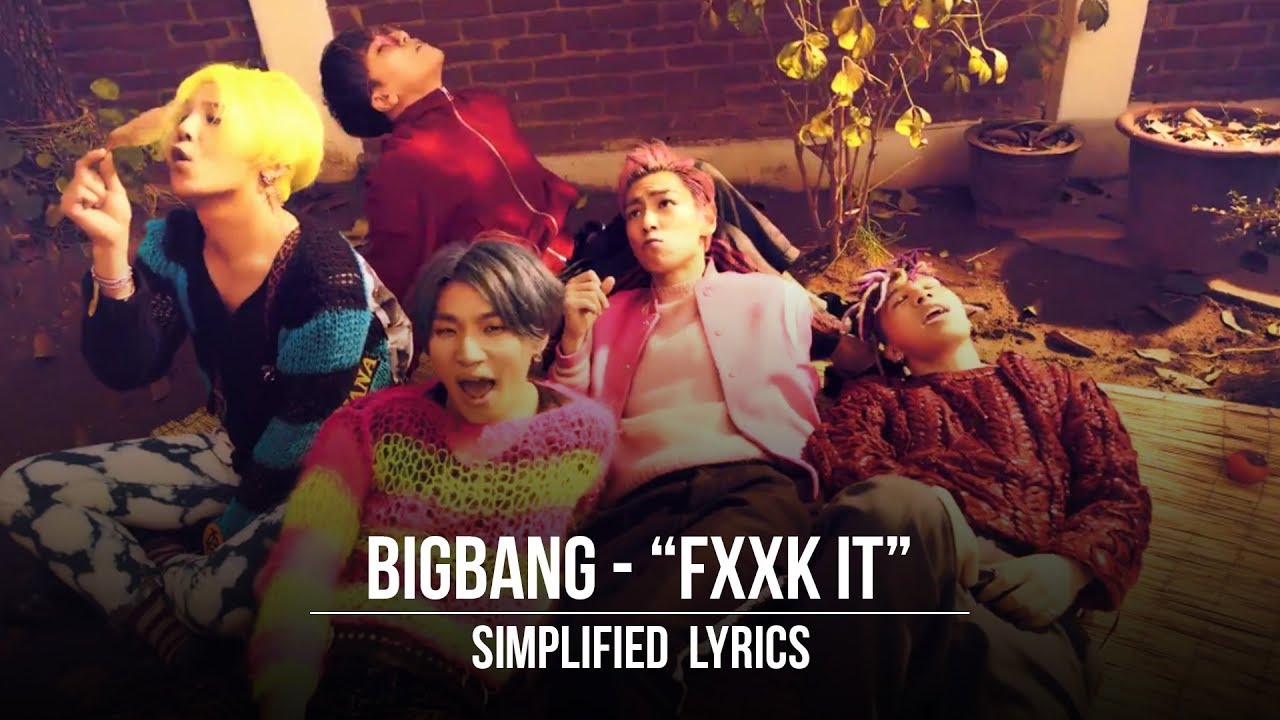 BIGBANG - FXXK IT (Simplified Lyrics) - YouTube